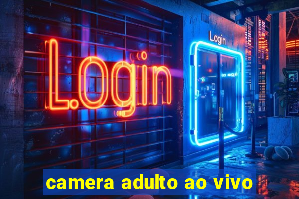 camera adulto ao vivo